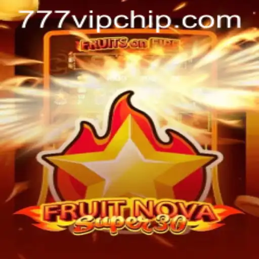 Discover the Thrilling World of FruitrNovaSupe30: An Adventure with 777vip