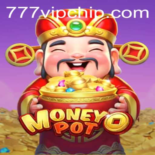 MoneyPot: Dive into the Thrilling World of 777vip Gaming