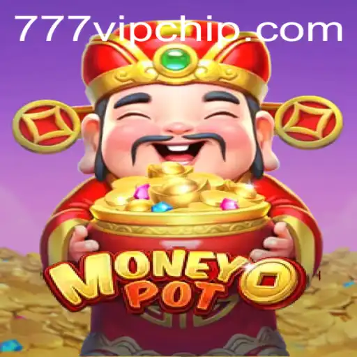 MoneyPot: Dive into the Thrilling World of 777vip Gaming