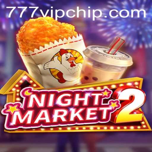 Exploring NightMarket2: A Dive into the Thrilling World of 777vip